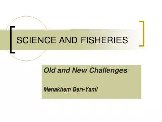 SCIENCE AND FISHERIES