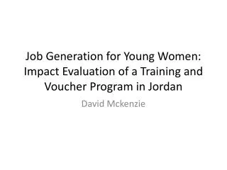 Job Generation for Young Women: Impact Evaluation of a Training and Voucher Program in Jordan
