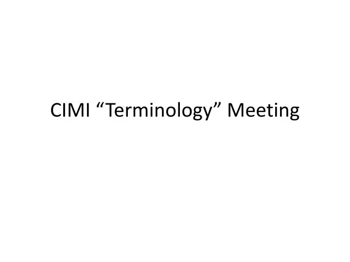 cimi terminology meeting