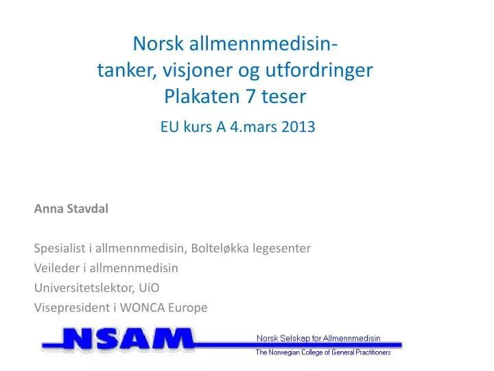 norsk allmennmedisin tanker visjoner og utfordringer plakaten 7 teser eu kurs a 4 mars 2013