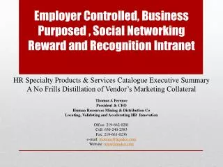 Employer Controlled, Business Purposed , Social Networking Reward and Recognition Intranet