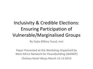 Inclusivity &amp; Credible Elections: Ensuring Participation of Vulnerable/ Marginalised Groups