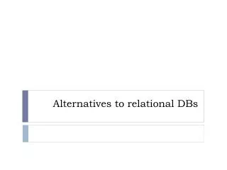Alternatives to relational DBs