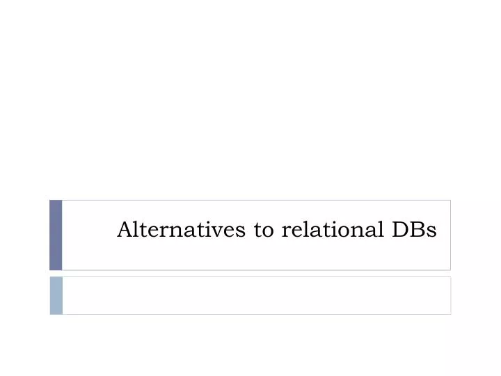 alternatives to relational dbs