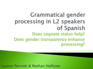 Grammatical gender processing in L2 speakers of Spanish