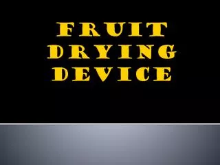 FRUIT DRYING DEVICE