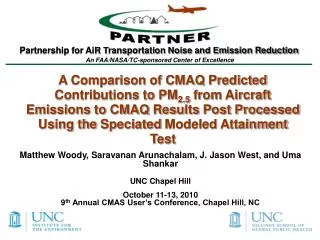 Matthew Woody, Saravanan Arunachalam , J. Jason West, and Uma Shankar UNC Chapel Hill
