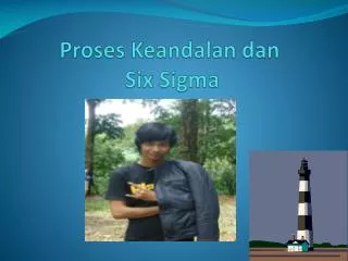 proses keandalan dan six sigma