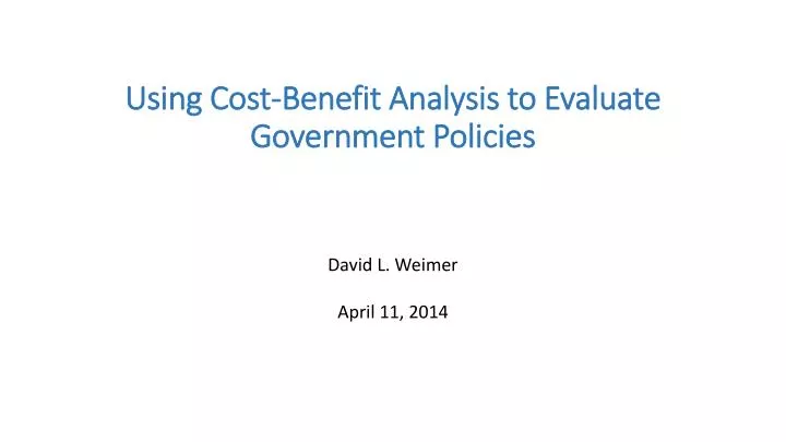 using cost benefit analysis to evaluate government policies
