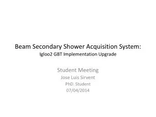 Beam Secondary Shower Acquisition System: Igloo2 GBT Implementation Upgrade