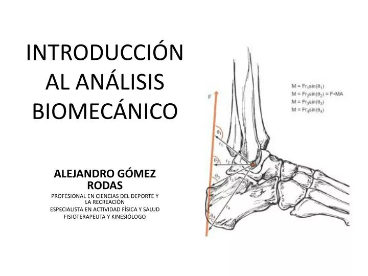 PPT - INTRODUCCIÓN AL ANÁLISIS BIOMECÁNICO PowerPoint Presentation ...