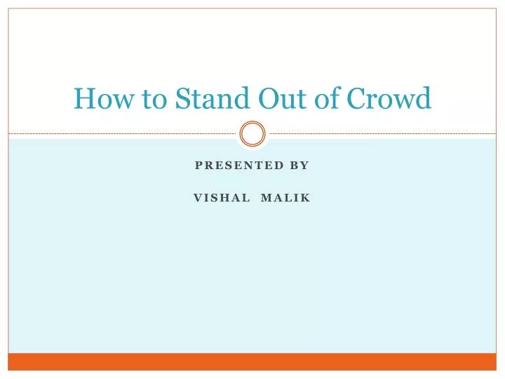 how to stand out of crowd