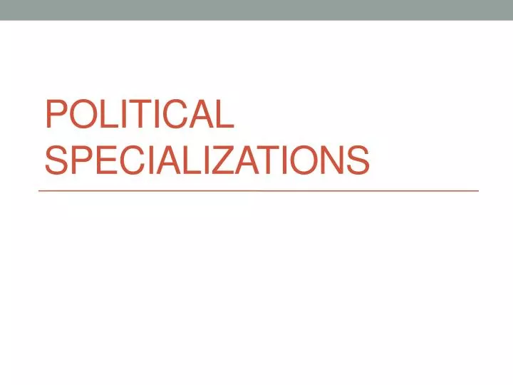 political specializations