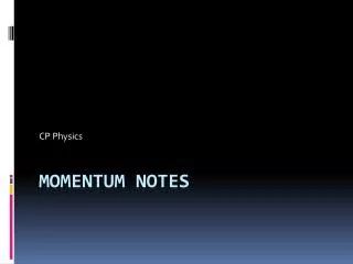 Momentum notes