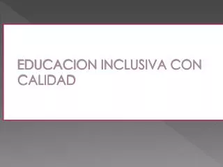educacion inclusiva con calidad