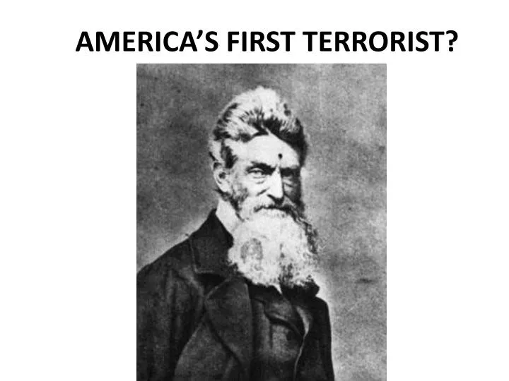 america s first terrorist