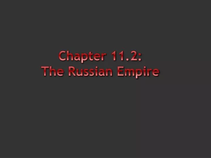 chapter 11 2 the russian empire