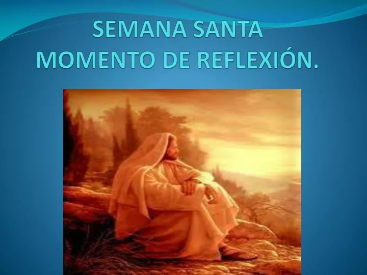 semana santa momento de reflexi n