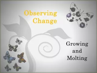 Observing Change