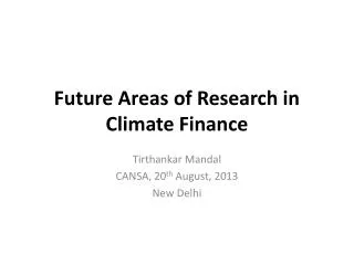Future Areas of Research in Climate Finance