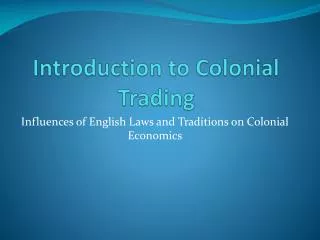 Introduction to Colonial Trading