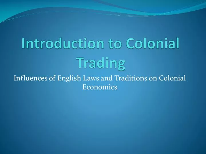 introduction to colonial trading