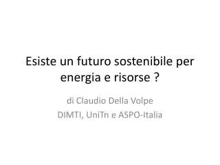 esiste un futuro sostenibile per energia e risorse