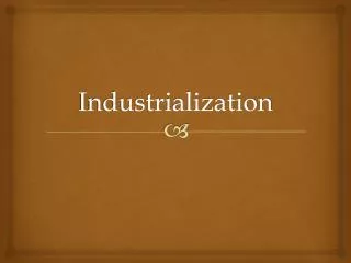 Industrialization