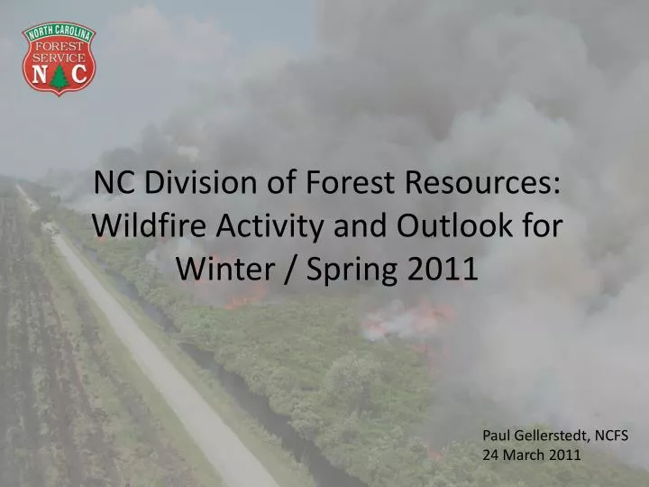 nc division of forest resources wildfire activity and outlook for winter spring 2011