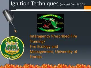 Interagency Prescribed Fire Training/ Fire Ecology and Management, University of Florida