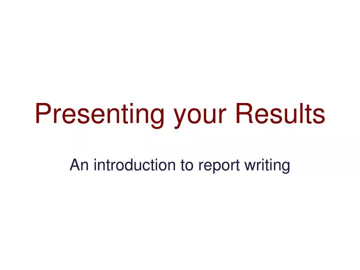 presenting your results