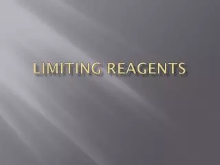 Limiting reagents