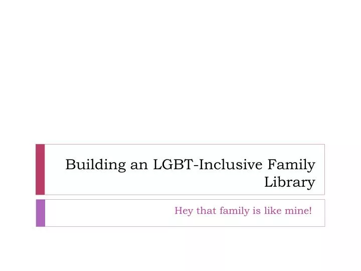 building an lgbt inclusive family library