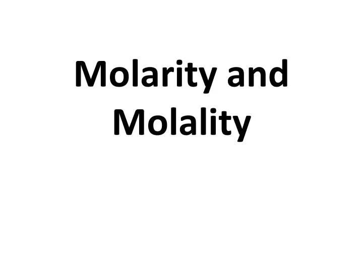 molarity and molality