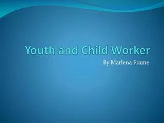 Youth and Child Worker