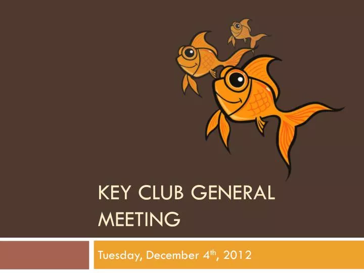 key club general meeting