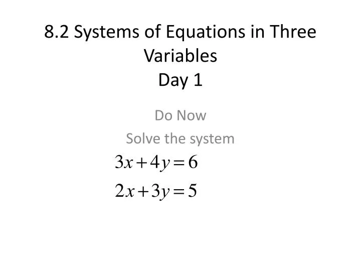 8 2 systems of equations in three variables day 1