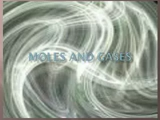 MOLES AND GASES