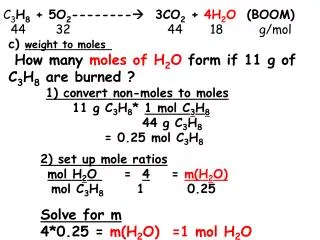 c) weight to moles How many moles of H 2 O form if 11 g of C 3 H 8 are burned ?