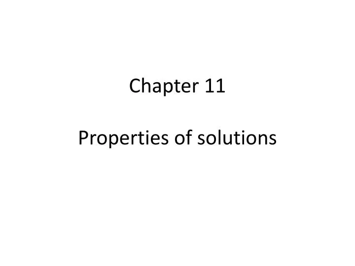 chapter 11 properties of solutions