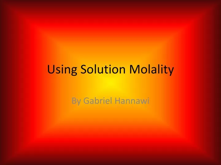 using solution molality