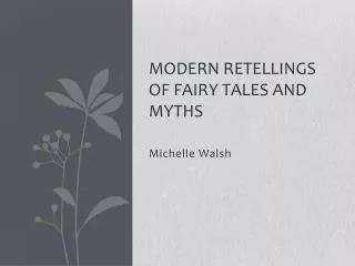 Modern Retellings of Fairy Tales and Myths
