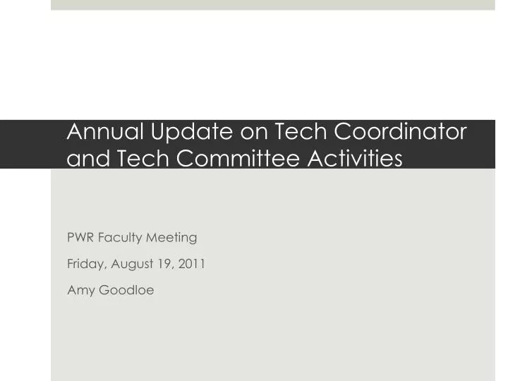 annual update on tech coordinator and tech committee activities