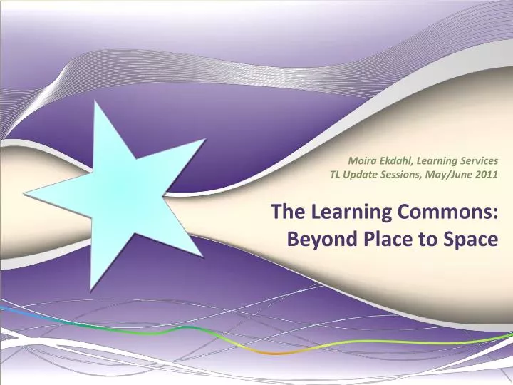 the learning commons beyond place to space
