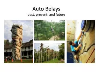 Auto Belays past, present, and future