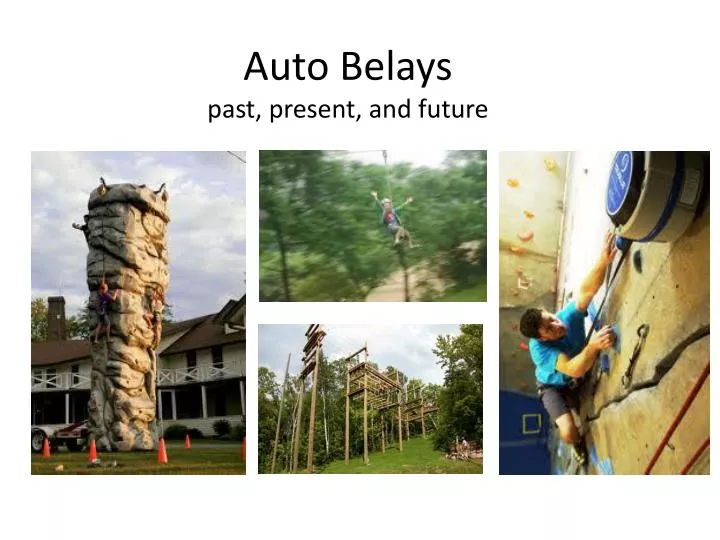 auto belays past present and future