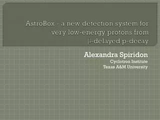 AstroBox - a new detection system for very low-energy protons from ? -delayed p-decay