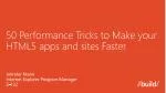 50 Performance Tricks to Make your HTML5 apps and sites Faster