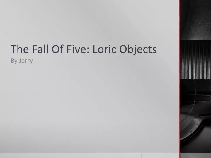 the fall of five loric objects