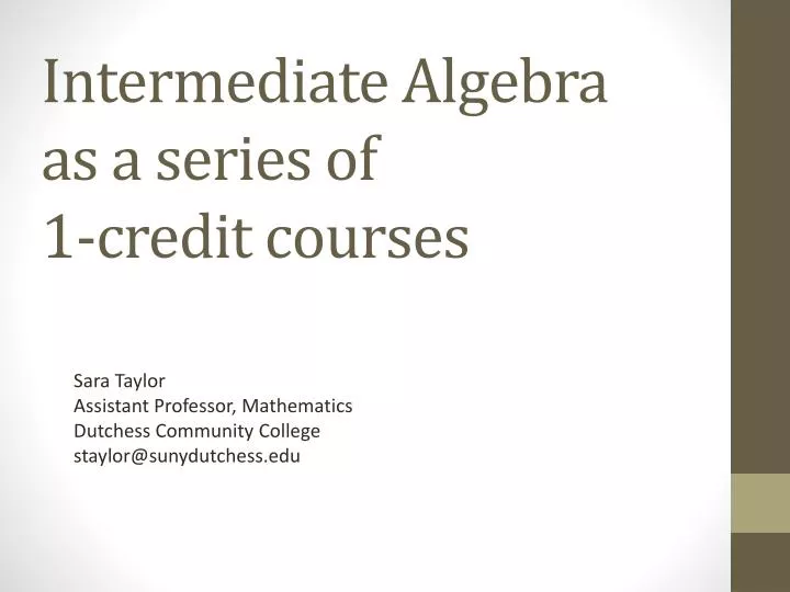 intermediate algebra as a series of 1 credit courses